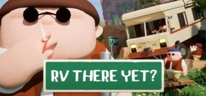 房车越野模拟器/ RV There Yet?|我们到了吗？/ 单机+联机 Build.22864294  免安装英文版