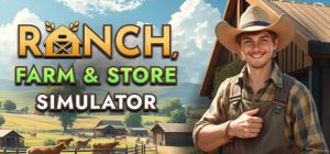 牧场农场与商店模拟器/ Ranch Farm and Store Sim Build.22897912 免安装中文版