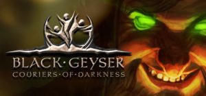 黑色间歇泉：黑暗的使者/ Black Geyser: Couriers of Darkness v1.2.95 全DLC 免安装中文版