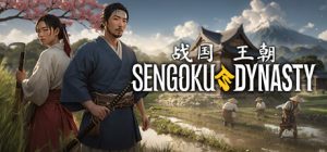 战国王朝/Sengoku Dynasty /单机+联机  v1.2.1.2 修复闪退 全DLC 送修改器 免安装中文版