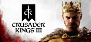 王国风云3|十字军之王3：东方王朝/ Crusader Kings III / 单机+联机 v1.19.0.5 全DLC 送修改器 免安装中文版