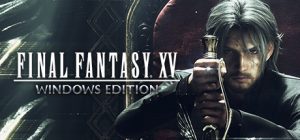 最终幻想15-虚拟机版 /Final Fantasy XV Build.6575095 免安装中文版