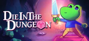 骰死地牢|死于地下城 / Die in the Dungeon v5.0.1   全DLC 免安装中文版