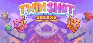 双箭头豪华版 /Twin Shot Deluxe Build.23049327 免安装中文版