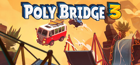 桥梁建筑师3 |桥梁建造师3 /Poly Bridge 3 / PC+手机双端 v1.5.13  免安装中文版
