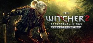 巫师2：刺客之王/The Witcher 2: Assassins of Kings Enhanced v3.5.0.26g 免安装中文版
