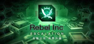 反叛公司：局势升级/ Rebel Inc: Escalation v1.6.1.0  全DLC 送修改器  免安装中文版