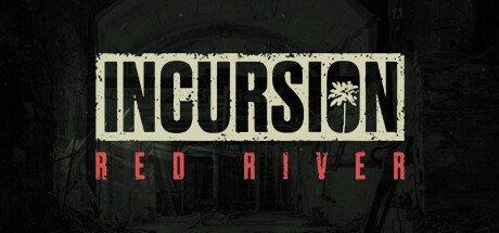 红河行动/ Incursion Red River/ 单机+联机 v1.3.0.6 免安装英文版